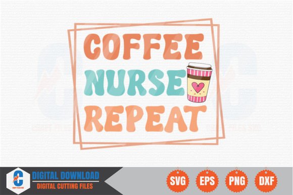 Coffee Nurse Repeat Retro SVG