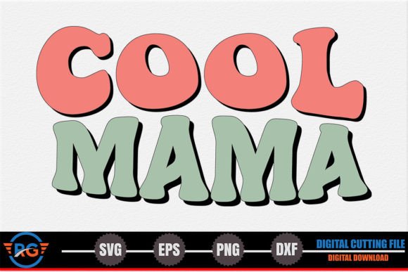 Cool Mama – Mother’s Day SVG
