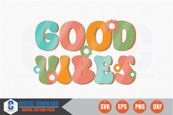 Good Vibes Retro Positive Quotes SVG