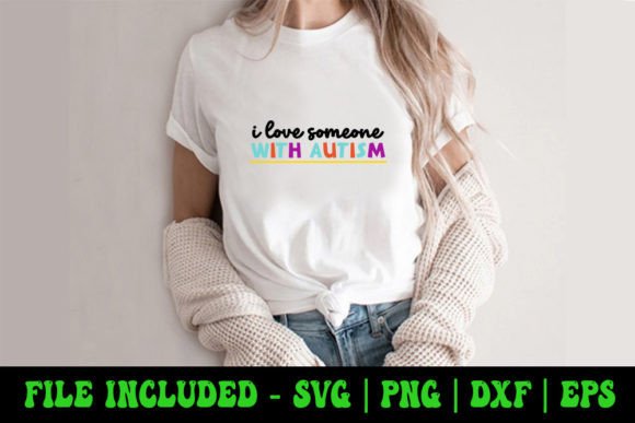 I Love Someone with Autism - Autism SVG