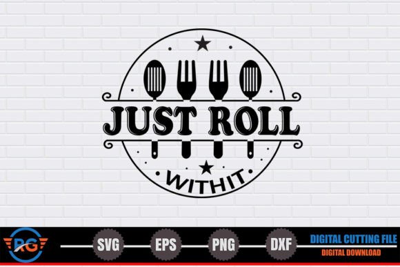 Just Roll with It SVG: A Designer's Take on Kitchen Humor
