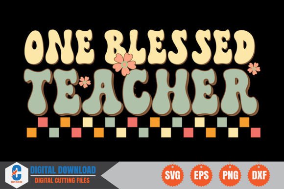 One Blessed Teacher Retro SVG