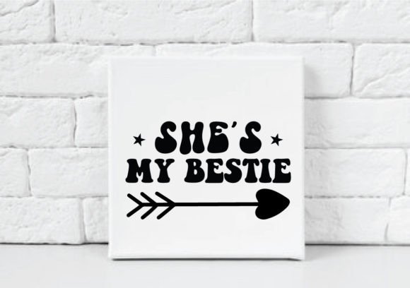 She s My Bestie SVG